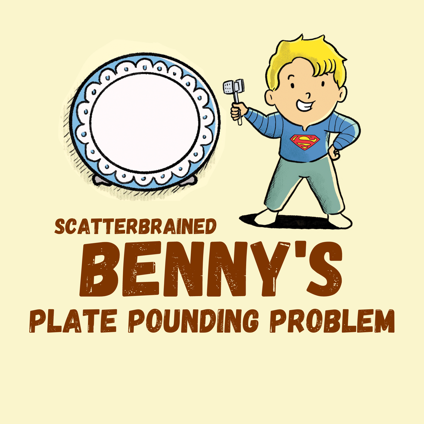 ScatterBrained Benny's Plate Pounding Problem